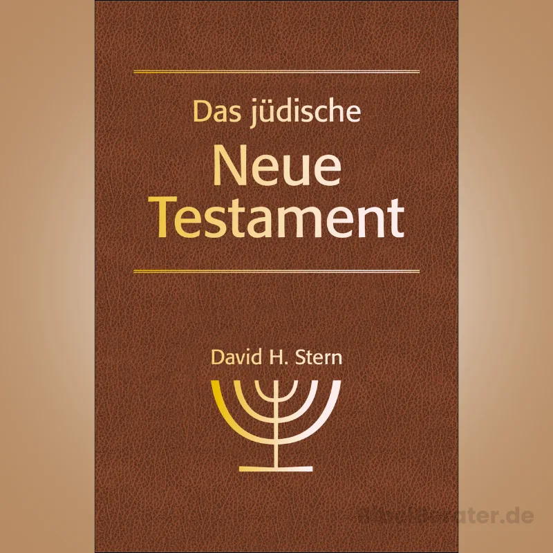 Das jüdische Neue Testament David H Stern Bibelberater